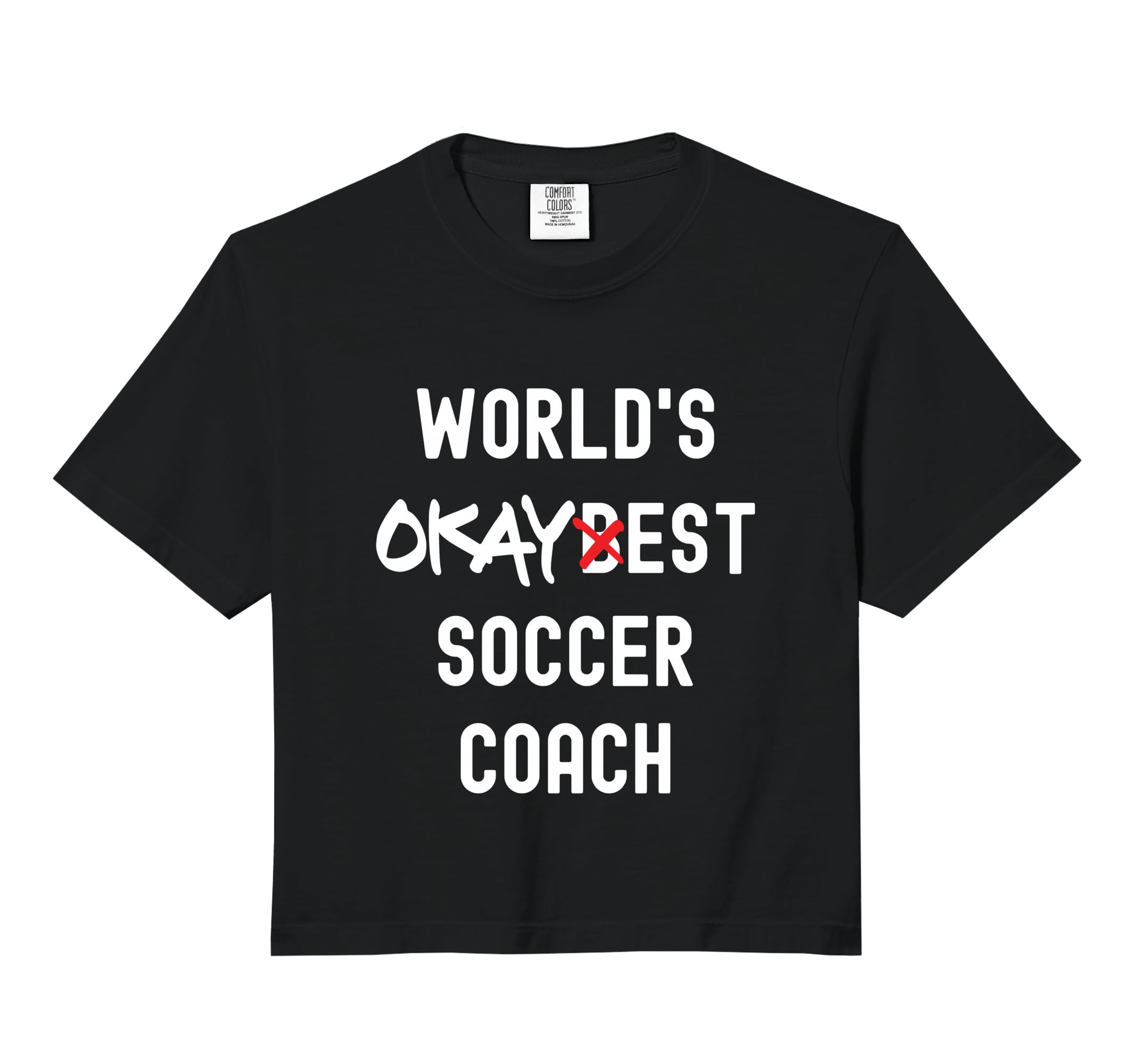 Worlds Okayest Soccer Coach Funny Sweatshirt - Unique Graphic Unisex - T-Shirt, Sweatshirt, Hoodie