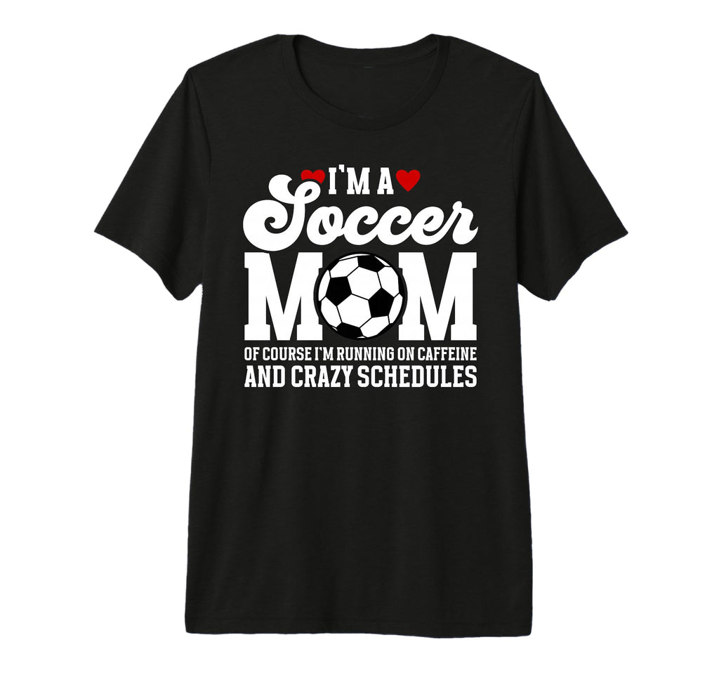 Im Soccer Mom Soccer Player Mama T-Shirt - Custom Art Print Men Women - T-Shirt, Sweatshirt, Hoodie