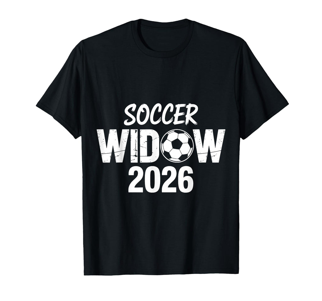 Soccer Widow 2026 Soccer Football T-Shirt - Aesthetic Graphic for Adults - T-Shirt, Sweatshirt, Hoodie