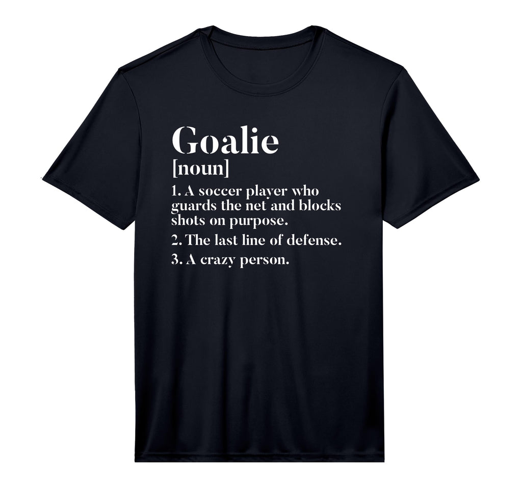 Funny Soccer Goalkeeper Goalie Definition T-Shirt - Trendy Graphic Unisex - T-Shirt, Sweatshirt, Hoodie