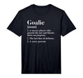 Funny Soccer Goalkeeper Goalie Definition T-Shirt - Trendy Graphic Unisex - T-Shirt, Sweatshirt, Hoodie