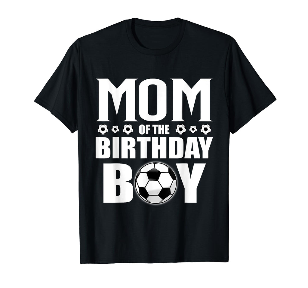 Mom Birthday Soccer Birthday Family Matching T-Shirt - Graphic Print Unisex - T-Shirt, Sweatshirt, Hoodie