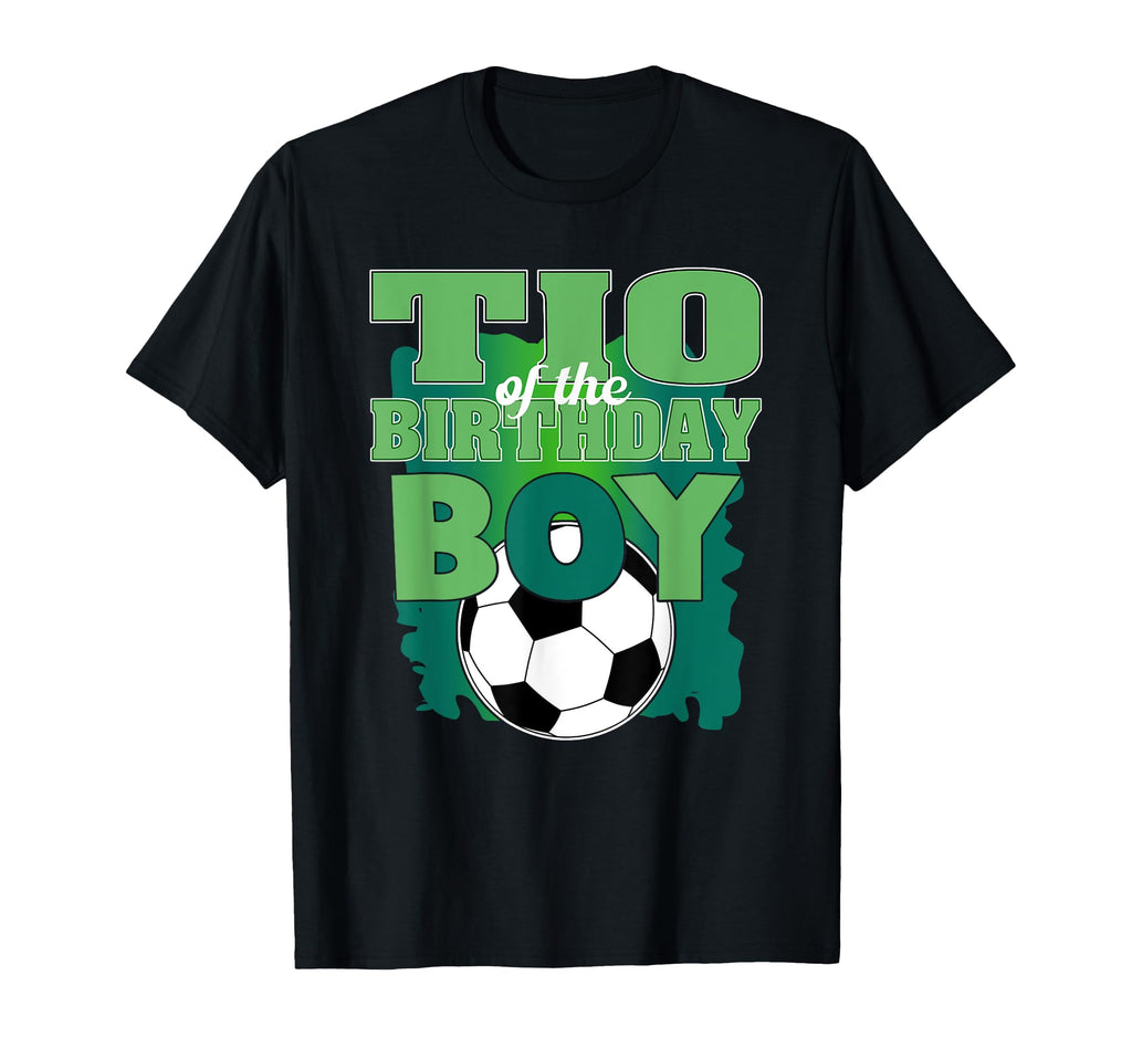 Tio Birthday Soccer Group Family T-Shirt - Casual Everyday Wear Unisex - T-Shirt, Sweatshirt, Hoodie