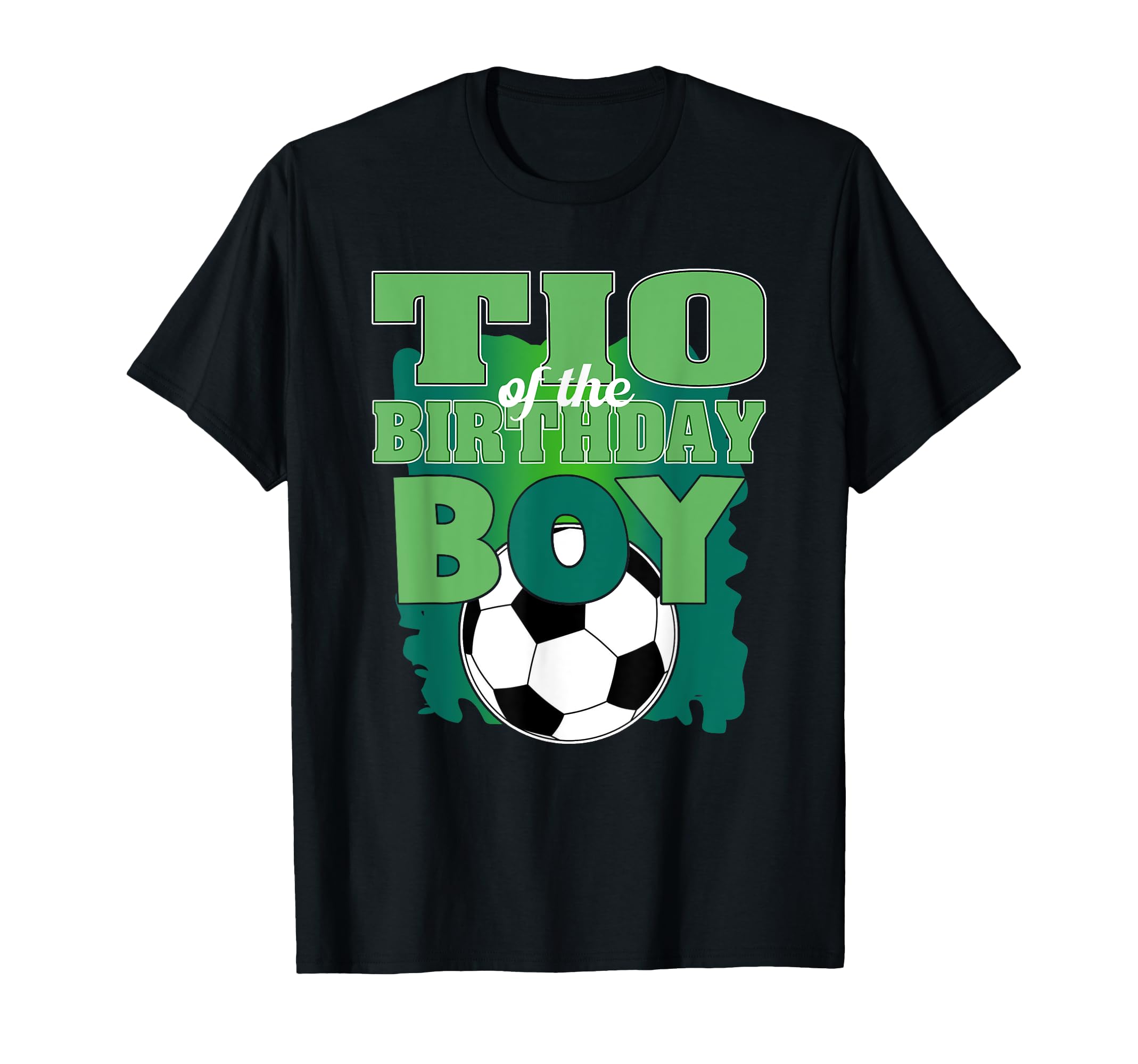 Tio Birthday Soccer Group Family T-Shirt - Casual Everyday Wear Unisex - T-Shirt, Sweatshirt, Hoodie