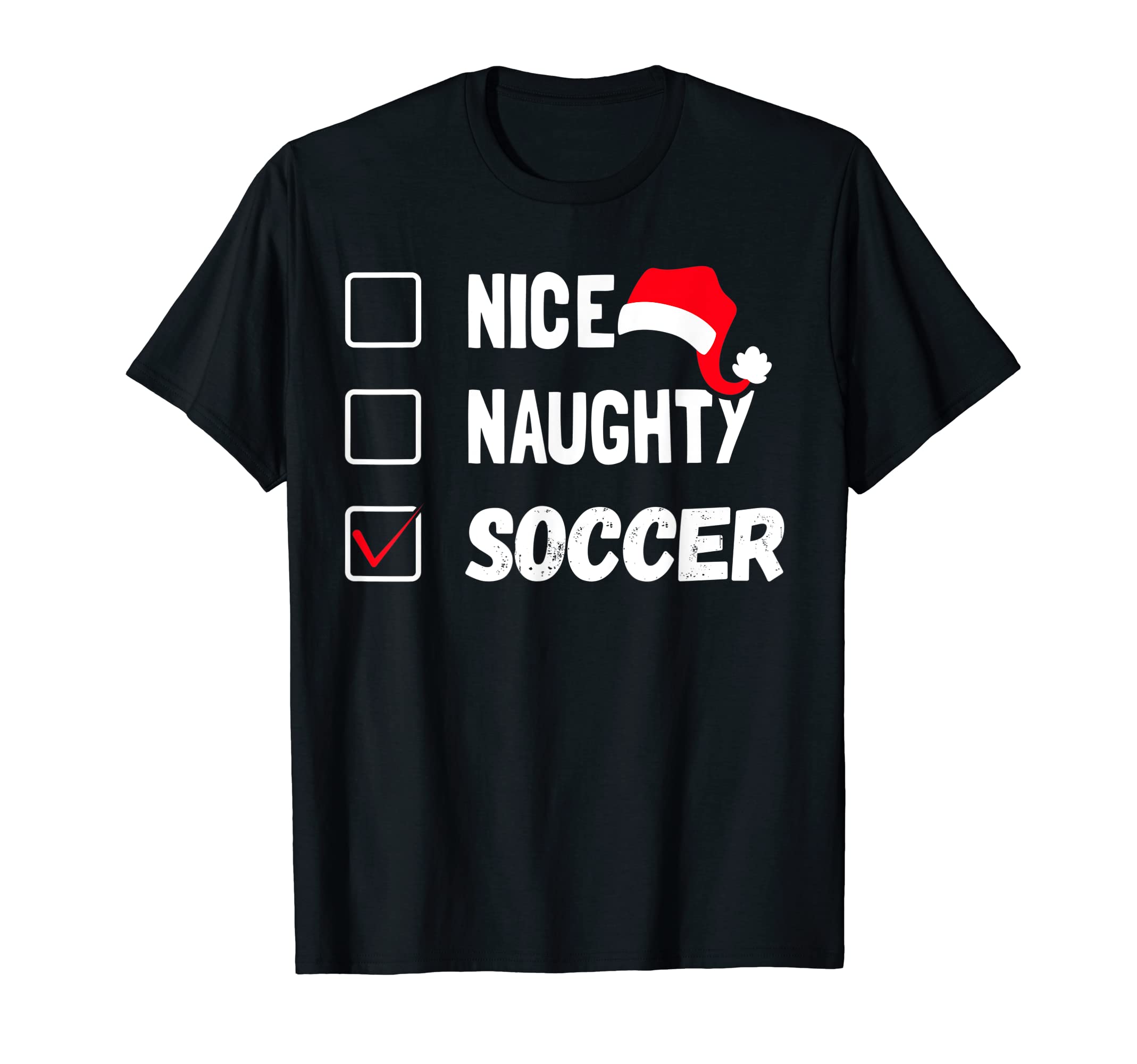 Nice Naughty Soccer Naughty Nice Soccer T-Shirt - Graphic Print for Adults - T-Shirt, Sweatshirt, Hoodie
