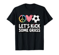 Let S Kick Some Grass Soccer Mom T-Shirt - Aesthetic Graphic Unisex - T-Shirt, Sweatshirt, Hoodie
