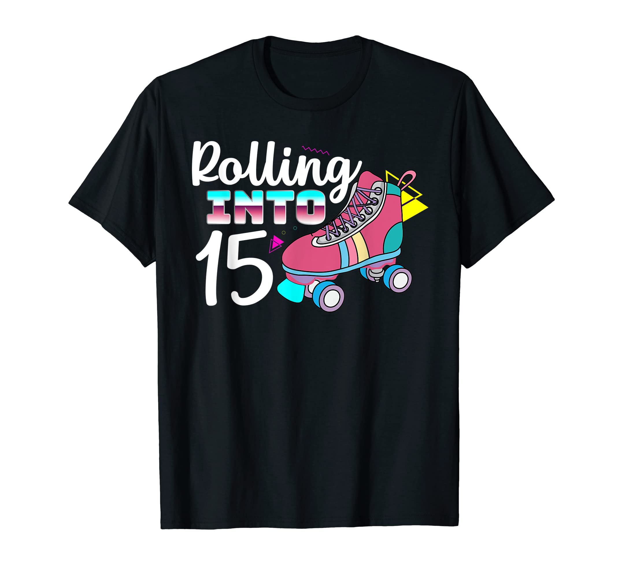 Rolling Into 15Th Birthday T-Shirt - Casual Everyday Wear for Adults - T-Shirt, Sweatshirt, Hoodie