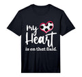 Mens My Heart Is That Field Soccer T-Shirt - Novelty Apparel Men Women - T-Shirt, Sweatshirt, Hoodie