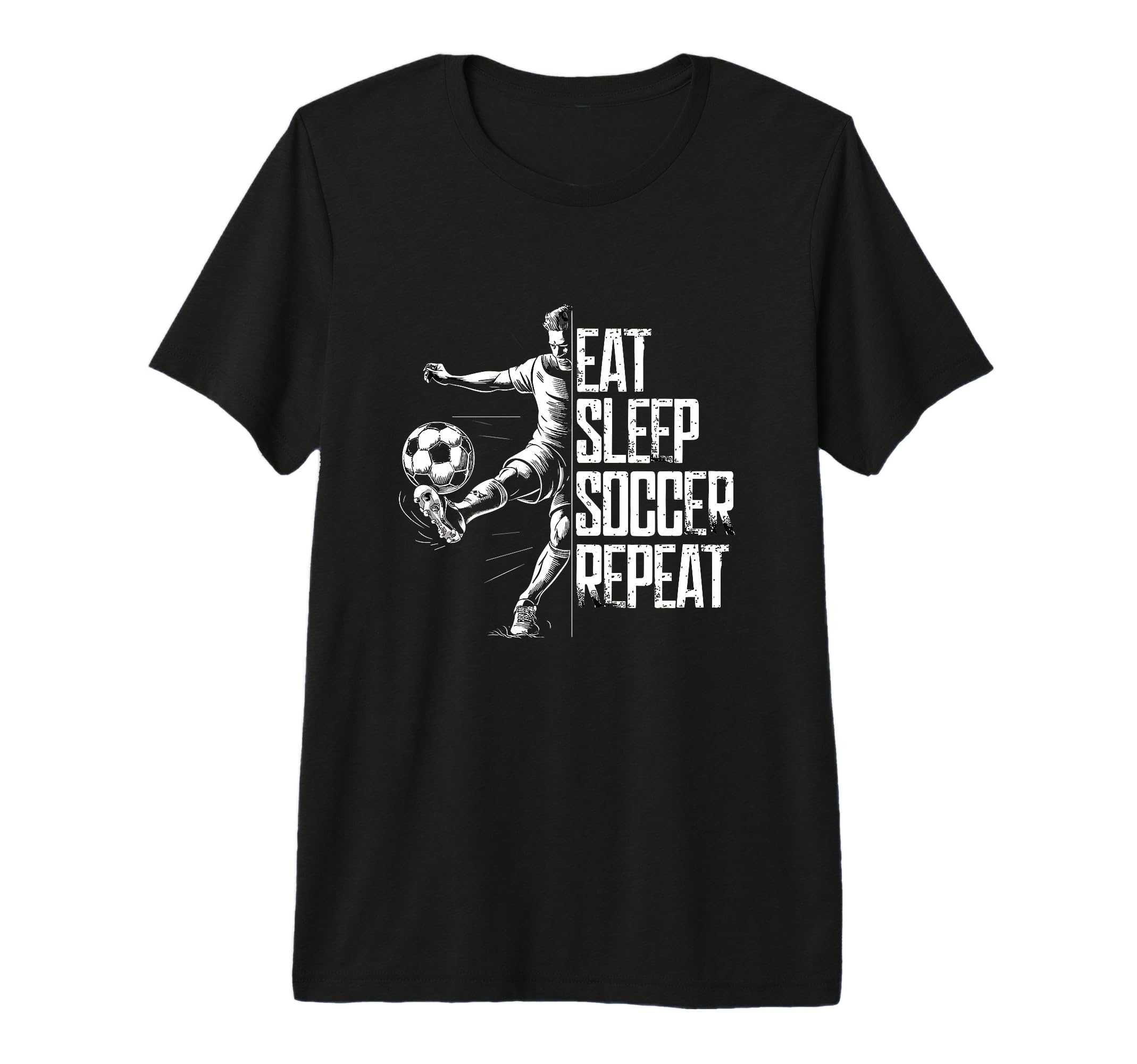 Eat Sleep Soccer Repeat Soccer Player T-Shirt - Graphic Print Men Women - T-Shirt, Sweatshirt, Hoodie