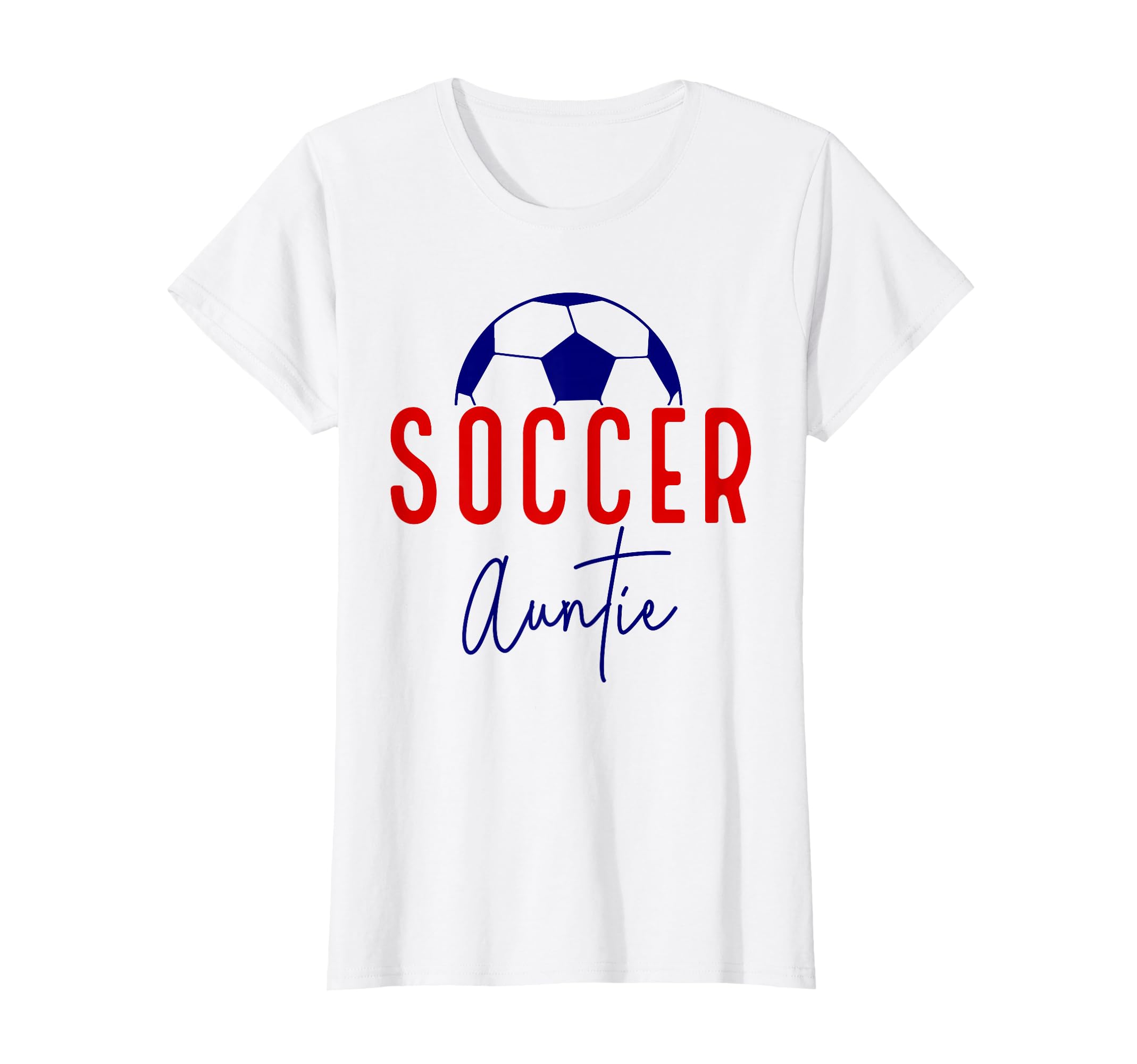 Soccer Auntie Aunt Soccer Ball T-Shirt - Streetwear Style Men Women - T-Shirt, Sweatshirt, Hoodie