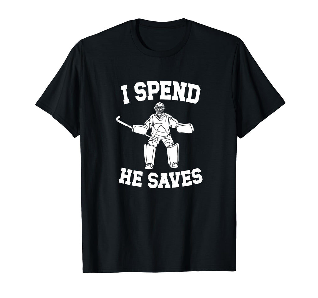 He Saves Hockey Goalkeeper Mom T-Shirt - Casual Everyday Wear for Adults - T-Shirt, Sweatshirt, Hoodie