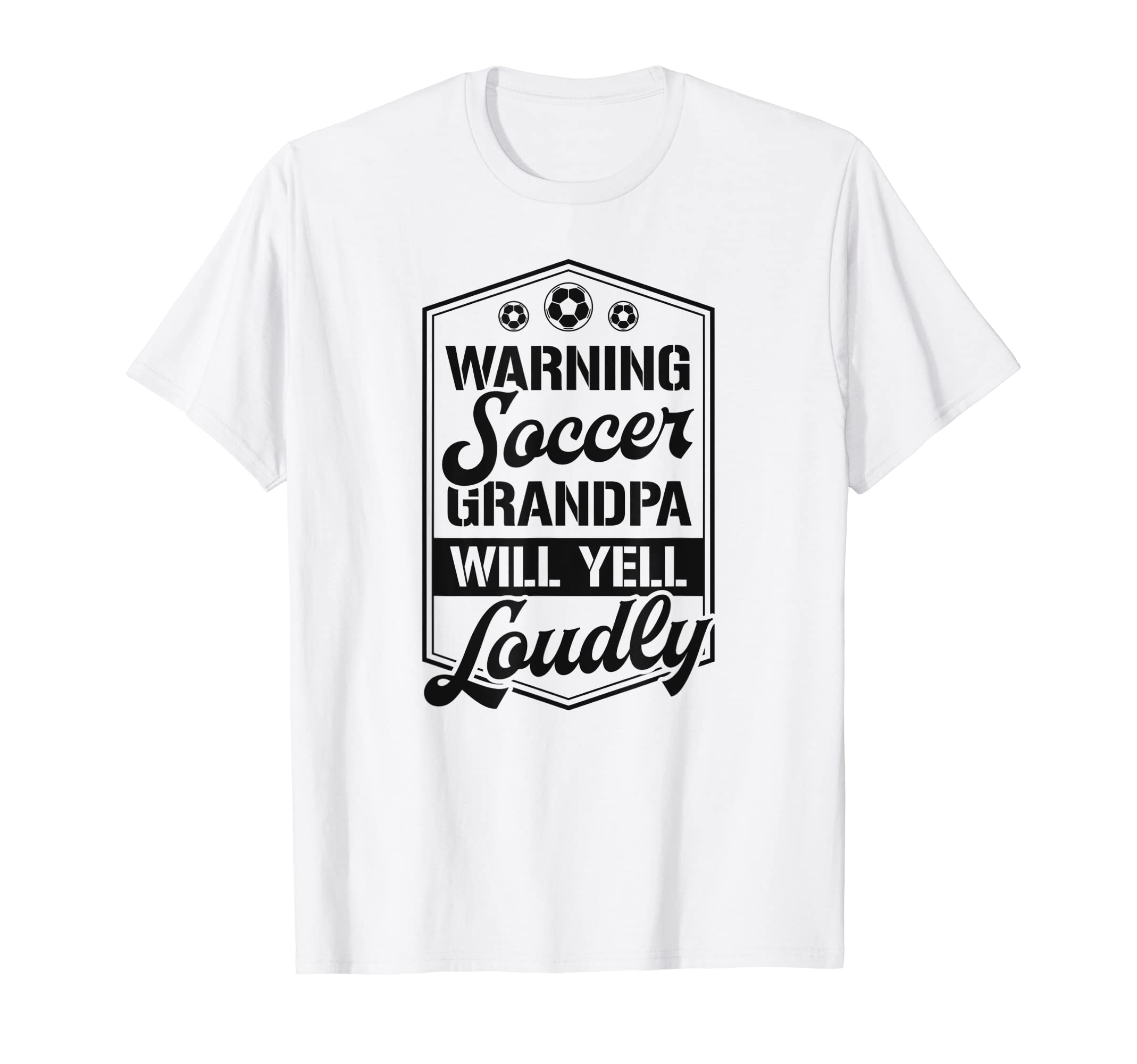 Mens Warning Soccer Grandpa Will Yell T-Shirt - Graphic Print Men Women - T-Shirt, Sweatshirt, Hoodie