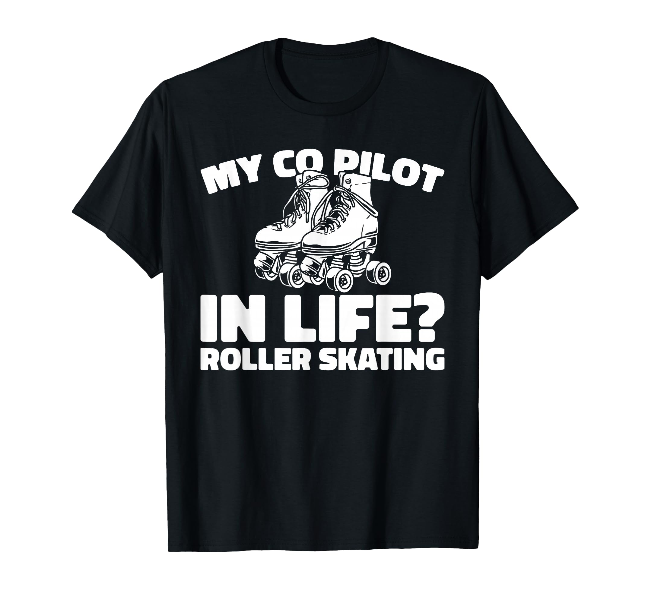 Skates Skater Roller Skating T-Shirt - Graphic Print Unisex - T-Shirt, Sweatshirt, Hoodie