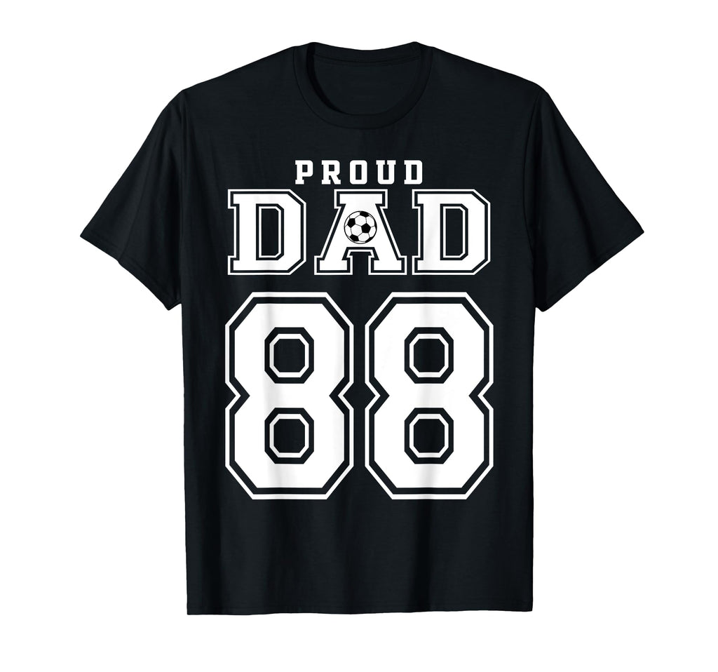 Number 88 Custom Proud Soccer T-Shirt - Casual Everyday Wear Men Women - T-Shirt, Sweatshirt, Hoodie