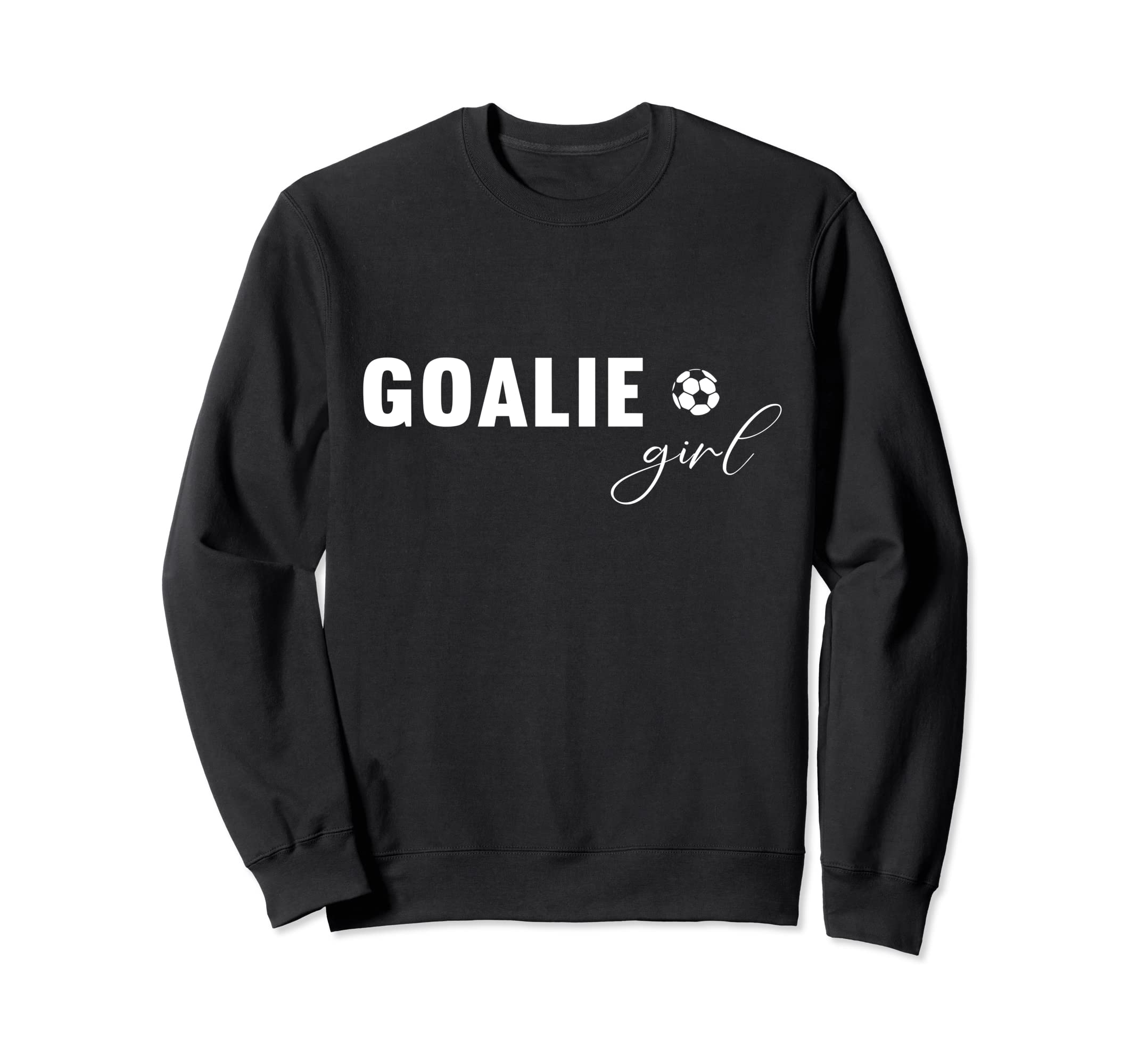 Soccer Goalie Goalkeeper Sweatshirt - Unique Graphic Men Women - T-Shirt, Sweatshirt, Hoodie