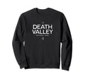 Death Valley National Park California Sweatshirt - Trendy Graphic Men Women - T-Shirt, Sweatshirt, Hoodie