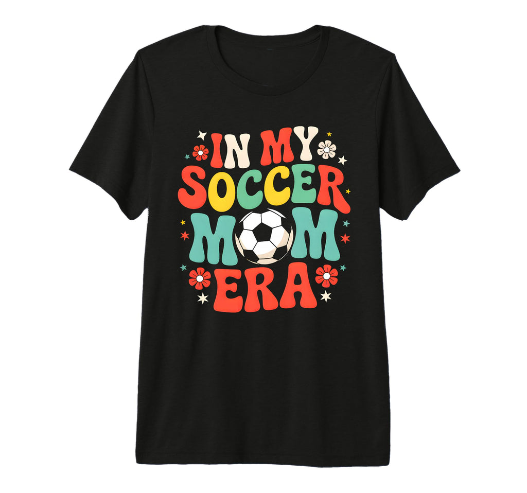 My Soccer Mom Era Fun Vibrant Tri T-Shirt - Minimalist Print for Adults - T-Shirt, Sweatshirt, Hoodie