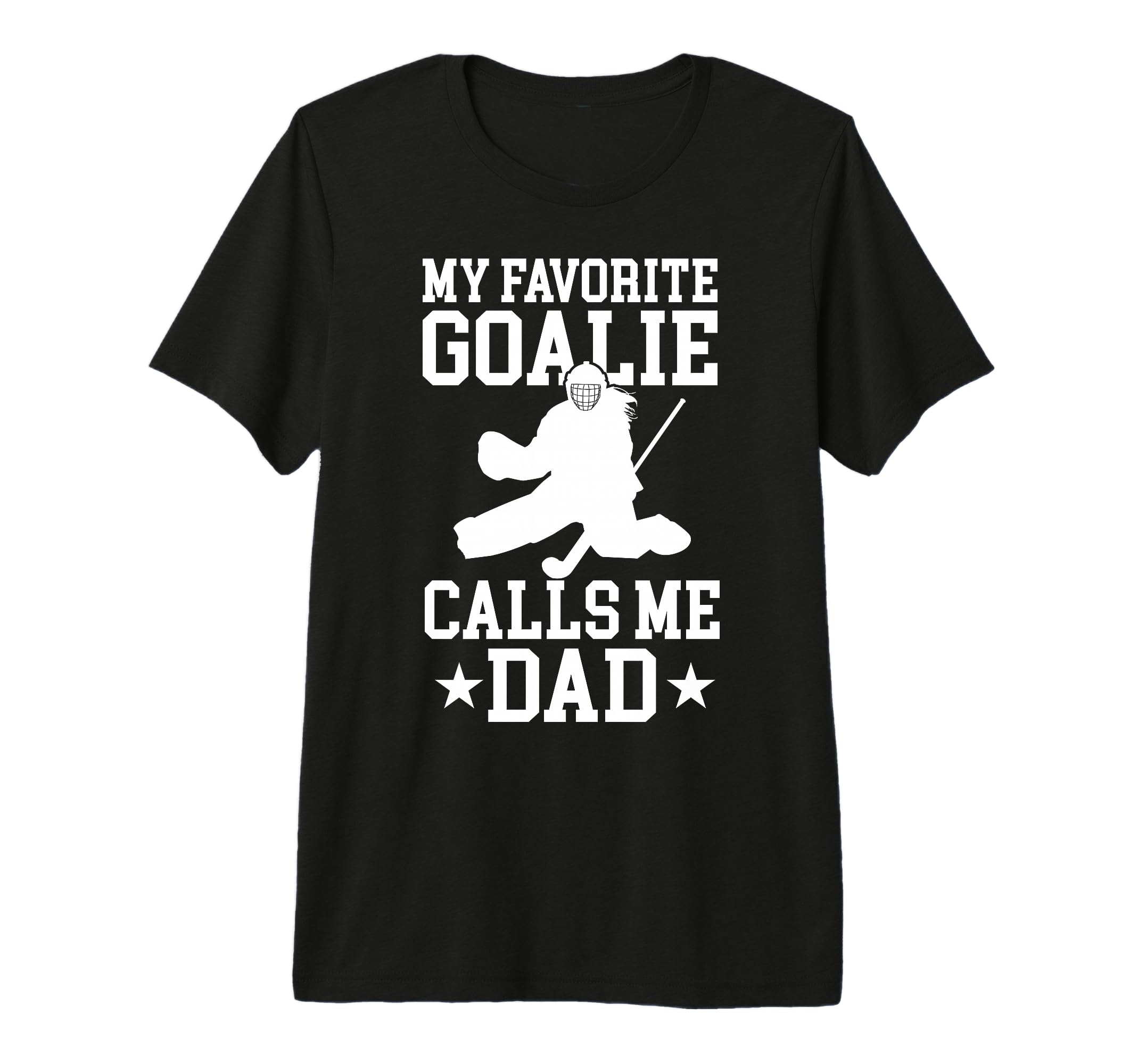 Mens Proud Field Hockey Goalie Dad T-Shirt - Fun Novelty Design Unisex - T-Shirt, Sweatshirt, Hoodie