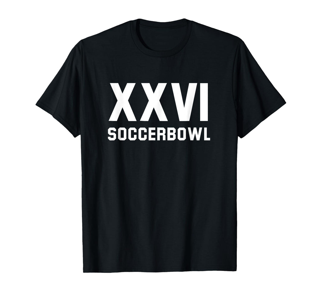 Soccerbowl Xxvi 2026 Usa Funny T-Shirt - Minimalist Print for Adults - T-Shirt, Sweatshirt, Hoodie