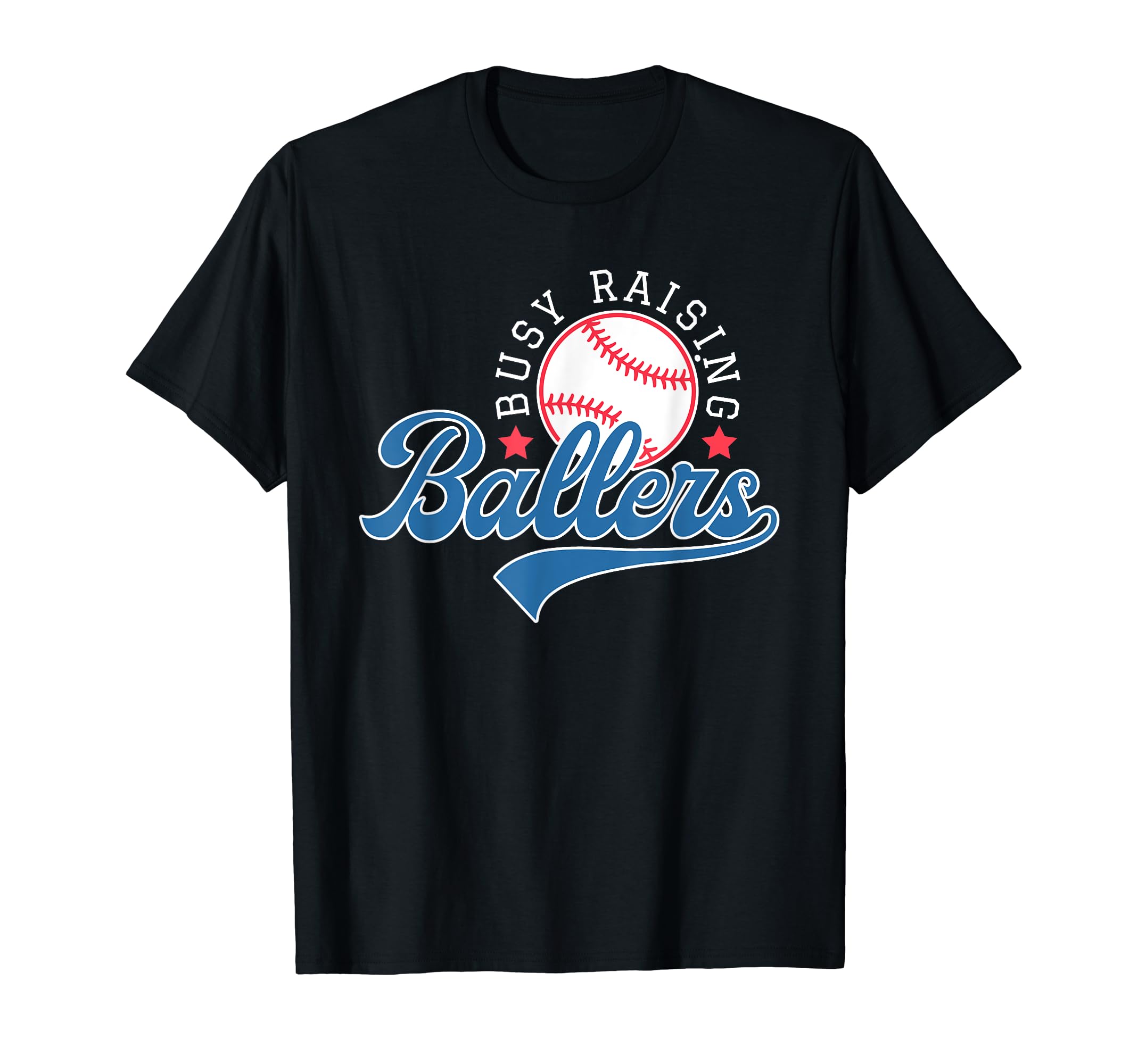Busy Raising Ballers Baseball Mom Group T-Shirt - Novelty Apparel Men Women - T-Shirt, Sweatshirt, Hoodie