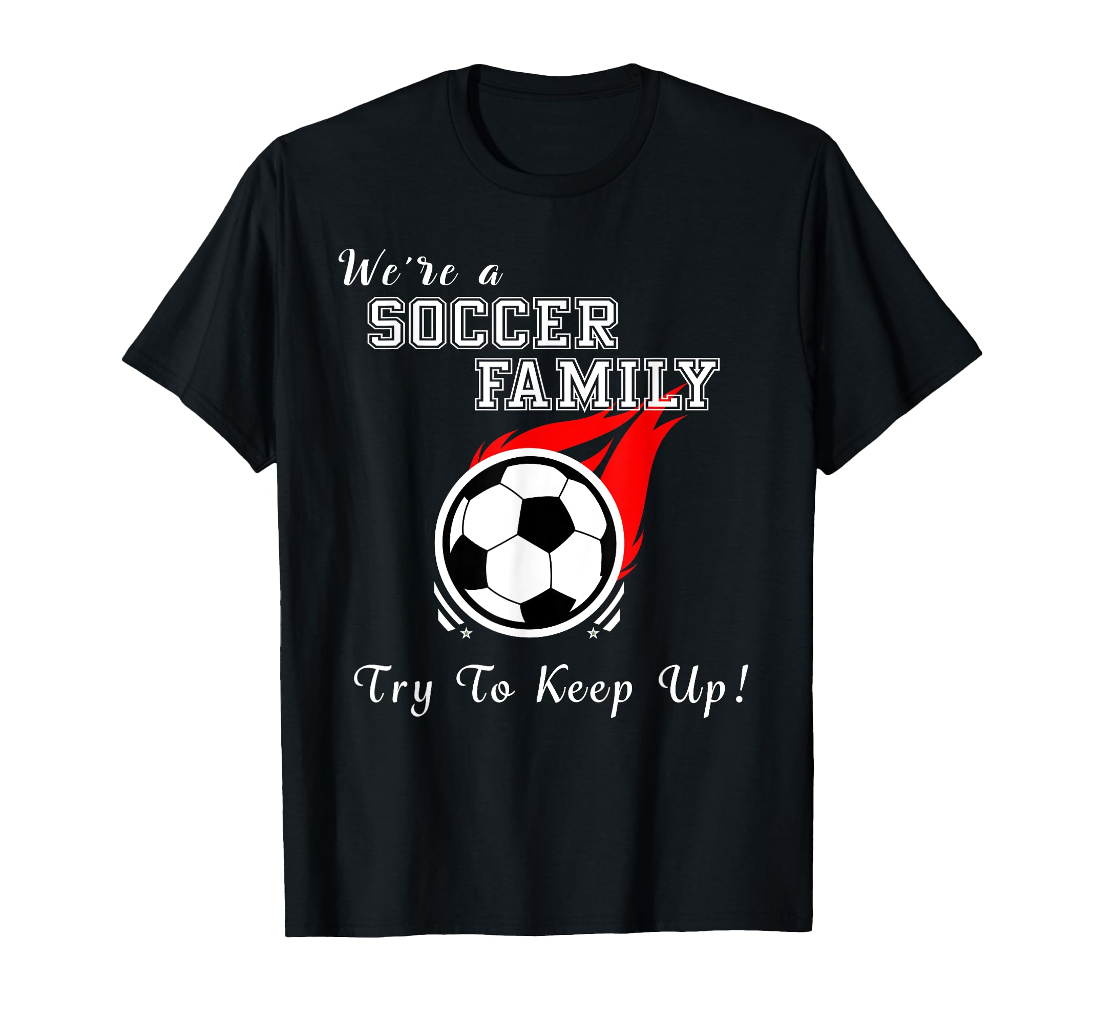 Sportsnstuff Family Soccer Black T-Shirt - Casual Everyday Wear Men Women - T-Shirt, Sweatshirt, Hoodie
