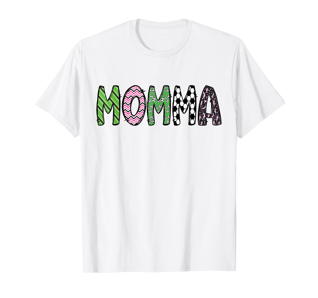 Soccer Momma Funny Soccer Birthday Family T-Shirt - Unique Graphic Unisex - T-Shirt, Sweatshirt, Hoodie