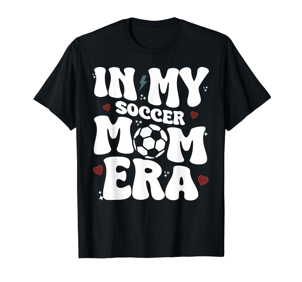My Soccer Mom Era T-Shirt - Streetwear Style for Adults - T-Shirt, Sweatshirt, Hoodie