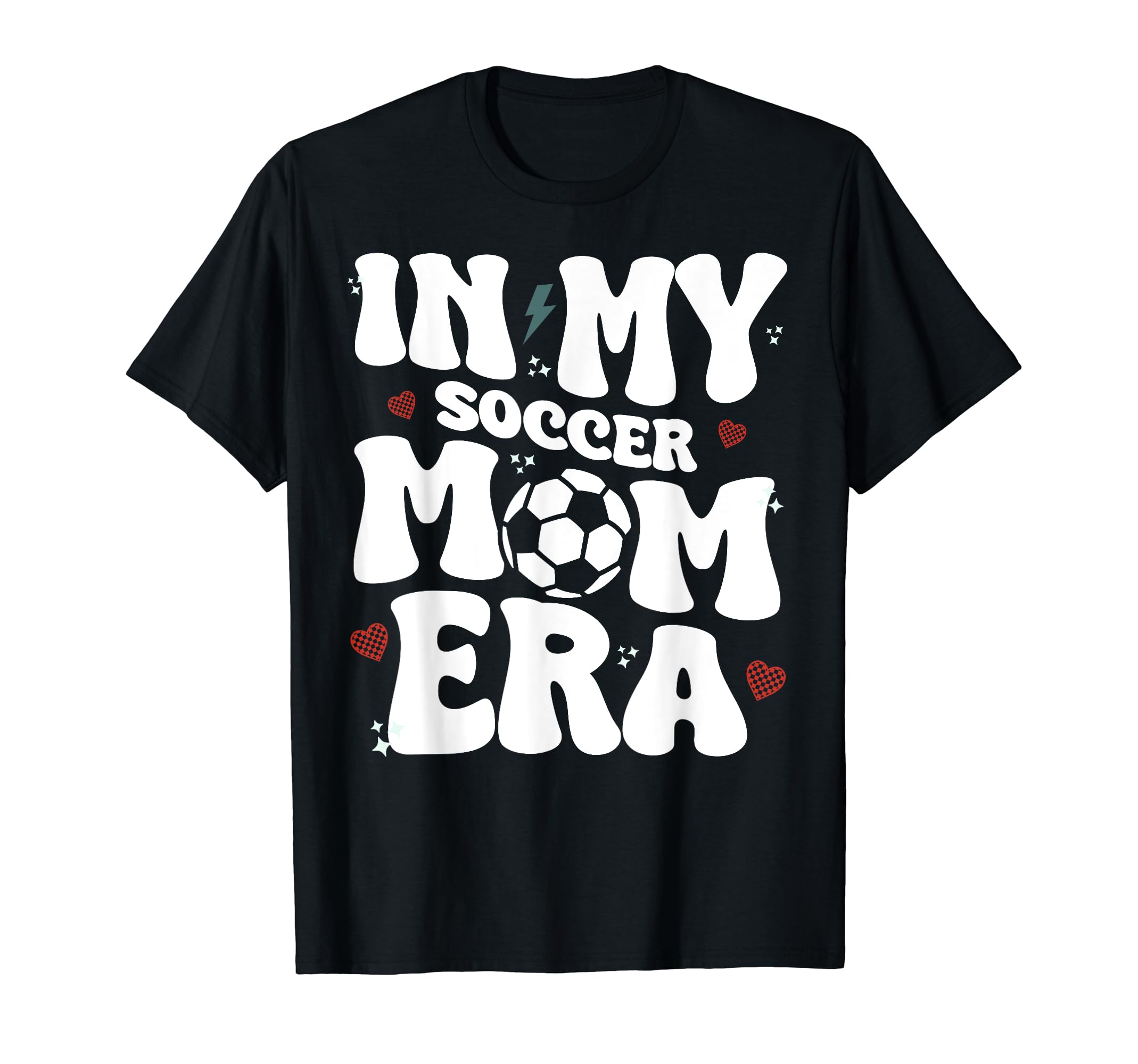 My Soccer Mom Era T-Shirt - Streetwear Style for Adults - T-Shirt, Sweatshirt, Hoodie