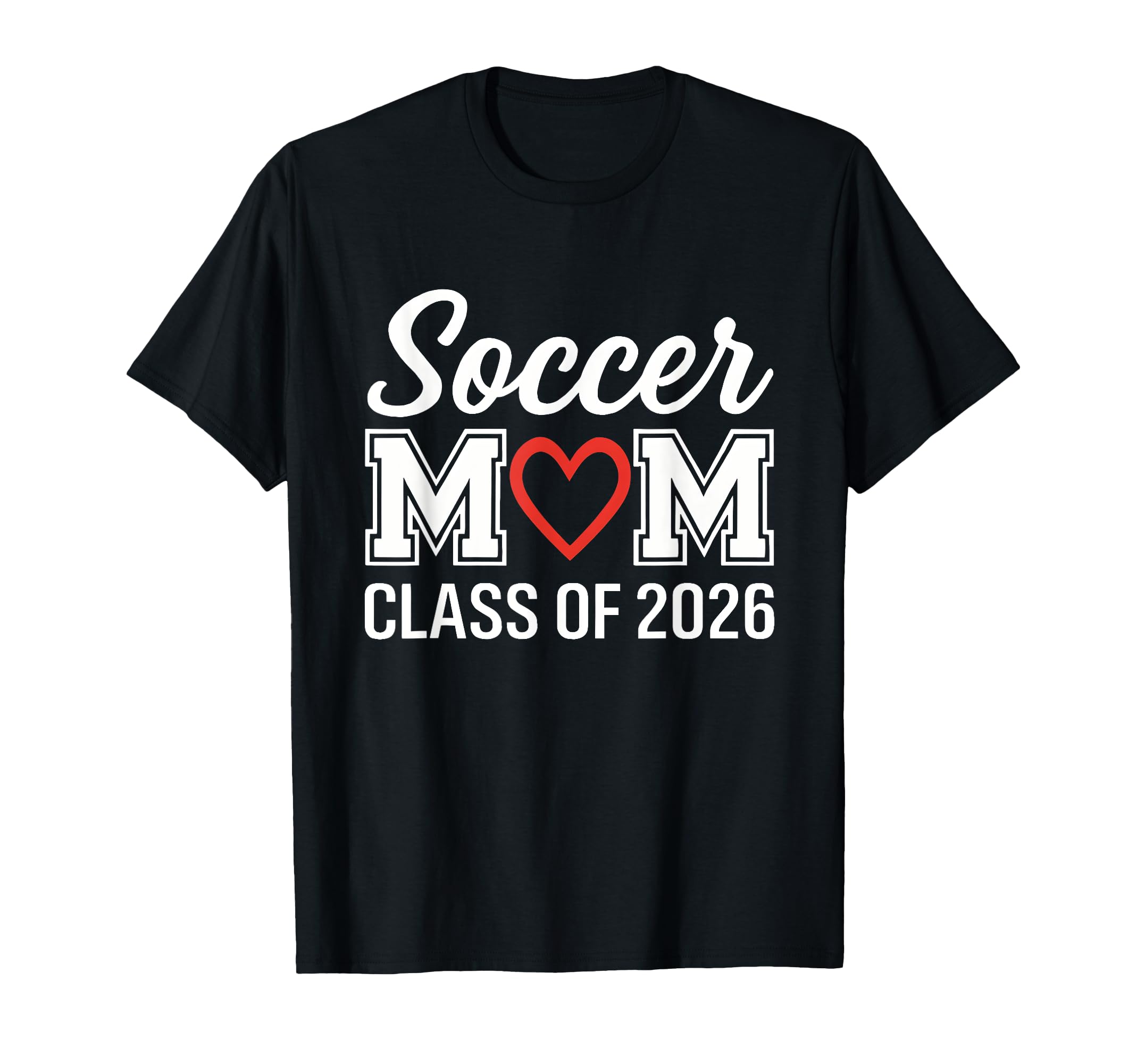 Soccer Mom Class 2026 T-Shirt - Aesthetic Graphic for Adults - T-Shirt, Sweatshirt, Hoodie