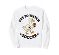 Off To Watch Soccer Mom Funny Goose Sweatshirt - Aesthetic Graphic Unisex - T-Shirt, Sweatshirt, Hoodie