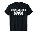 Ice Hockey Goalkeeper Mom Hockey T-Shirt - Fun Novelty Design for Adults - T-Shirt, Sweatshirt, Hoodie