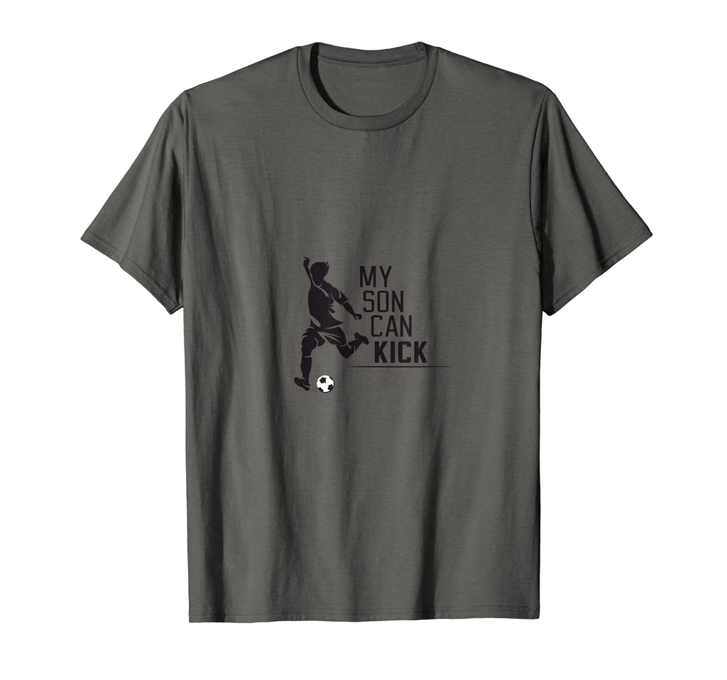 My Son Can Kick Soccer Play Ball Sports T-Shirt - Graphic Print Men Women - T-Shirt, Sweatshirt, Hoodie