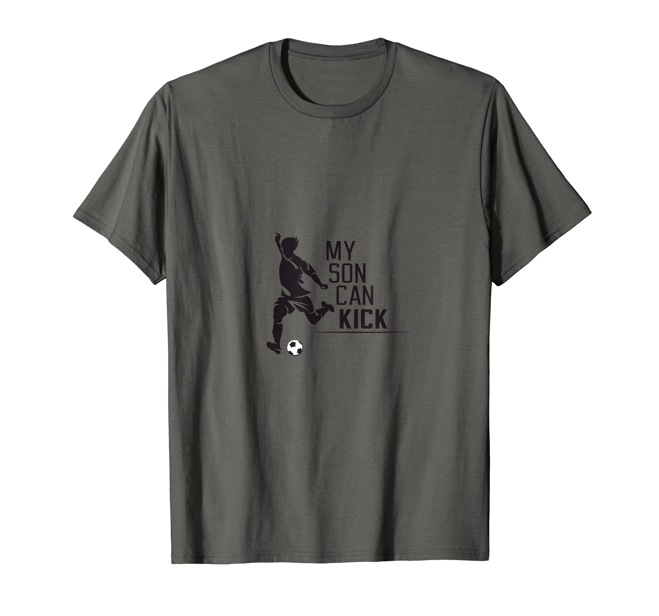 My Son Can Kick Soccer Play Ball Sports T-Shirt - Graphic Print Men Women - T-Shirt, Sweatshirt, Hoodie