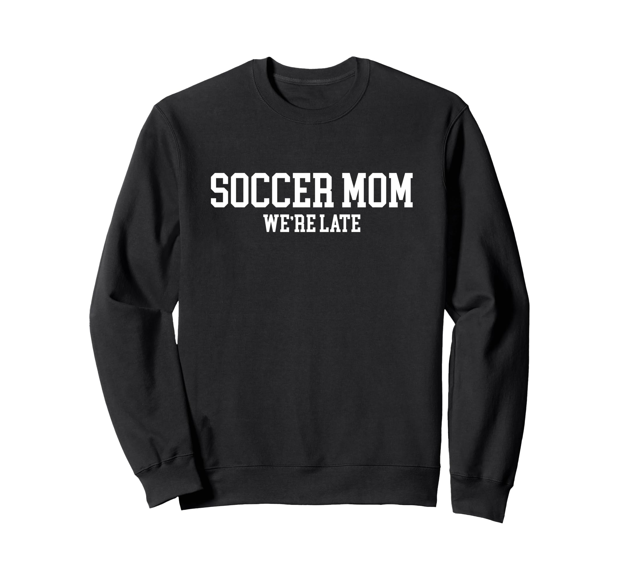 Soccer Mom Novelty Tees Tops Outfit Sweatshirt - Unique Graphic for Adults - T-Shirt, Sweatshirt, Hoodie