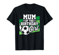 Soccer Birthday Birthday Mum Soccer T-Shirt - Casual Everyday Wear Unisex - T-Shirt, Sweatshirt, Hoodie