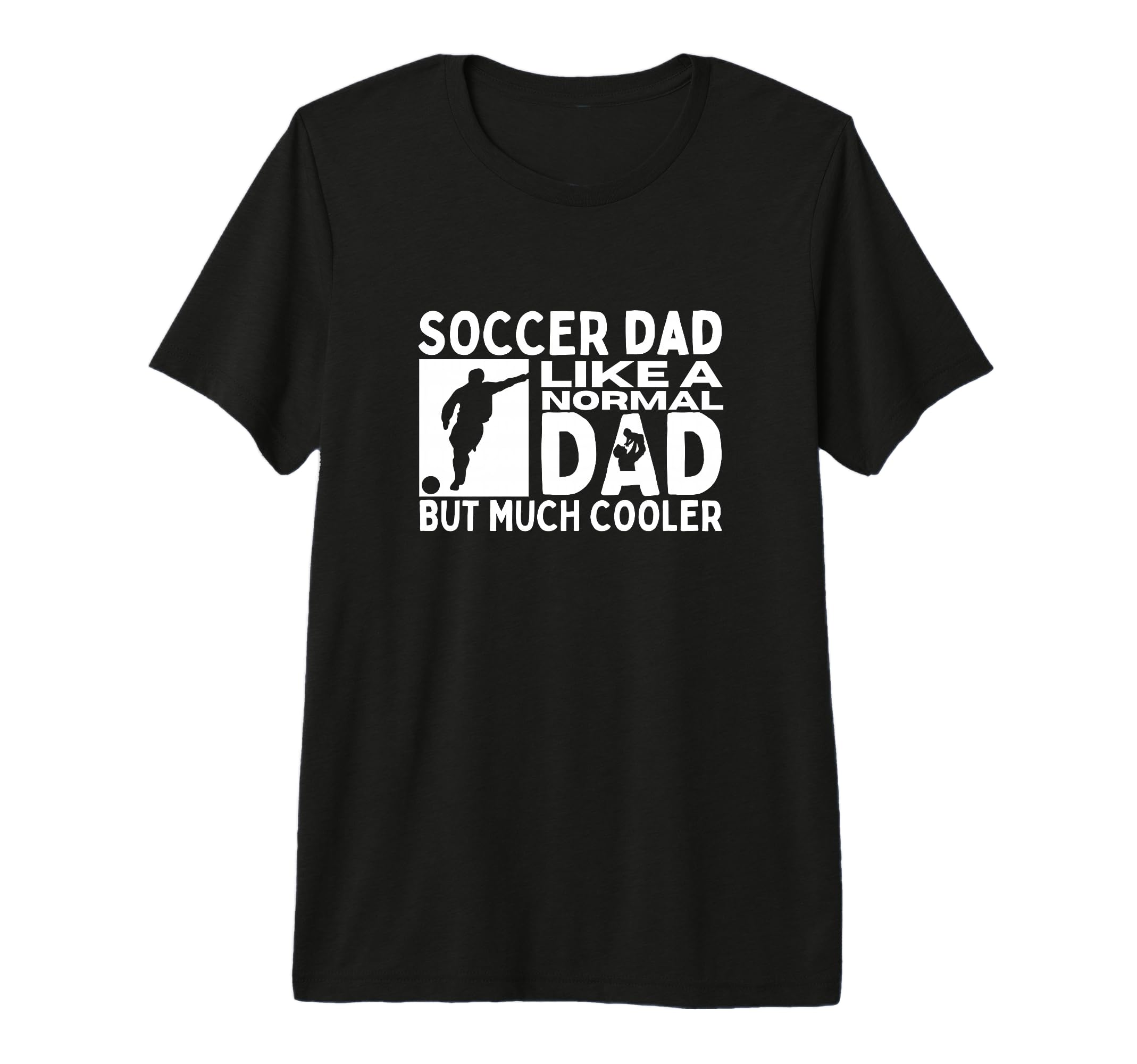 Soccer Dad Father Funny Soccer Player T-Shirt - Novelty Apparel Men Women - T-Shirt, Sweatshirt, Hoodie