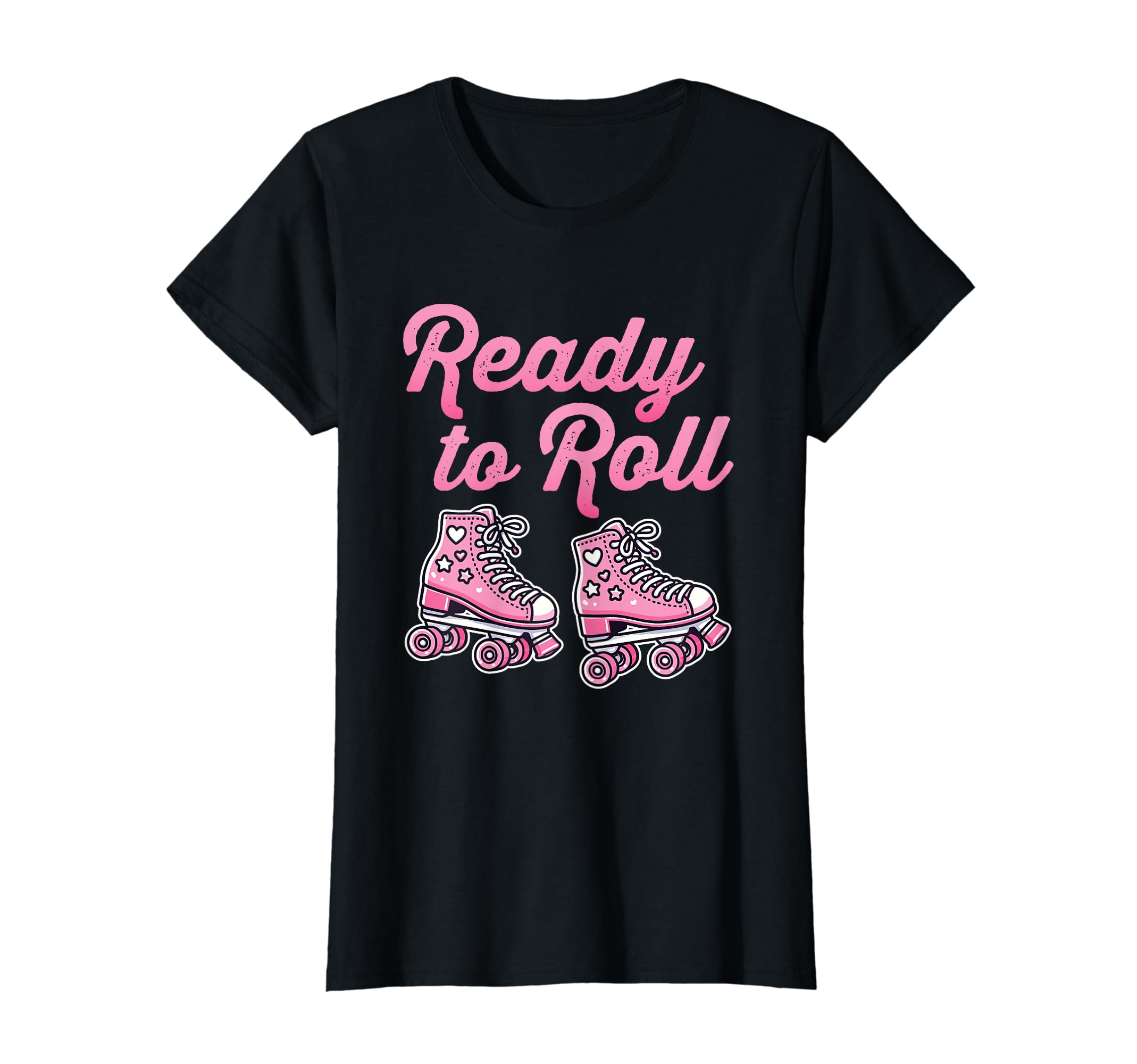 Ready To Roll Roller Skates T-Shirt - Casual Everyday Wear Men Women - T-Shirt, Sweatshirt, Hoodie