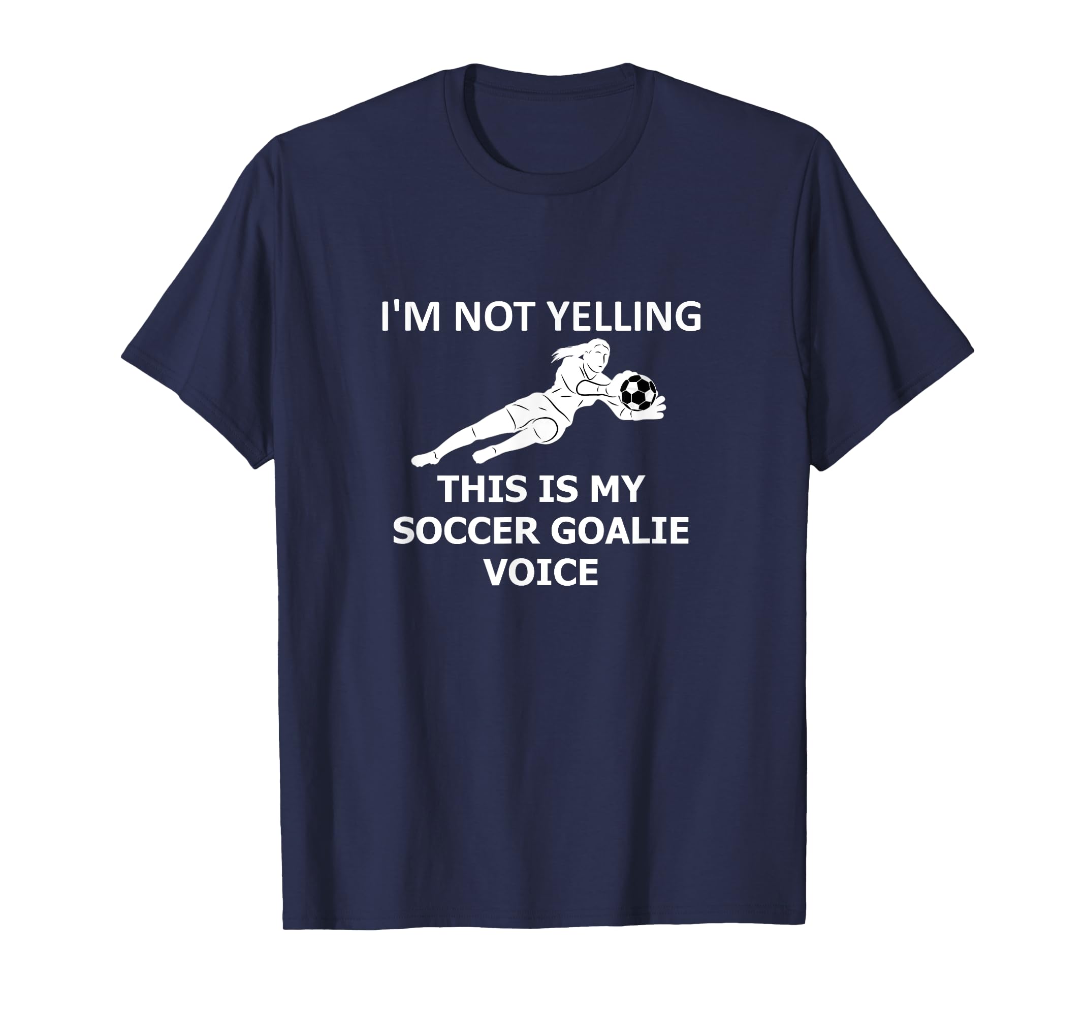 Funny Soccer Im Not Yelling This Is My T-Shirt - Trendy Graphic Unisex - T-Shirt, Sweatshirt, Hoodie