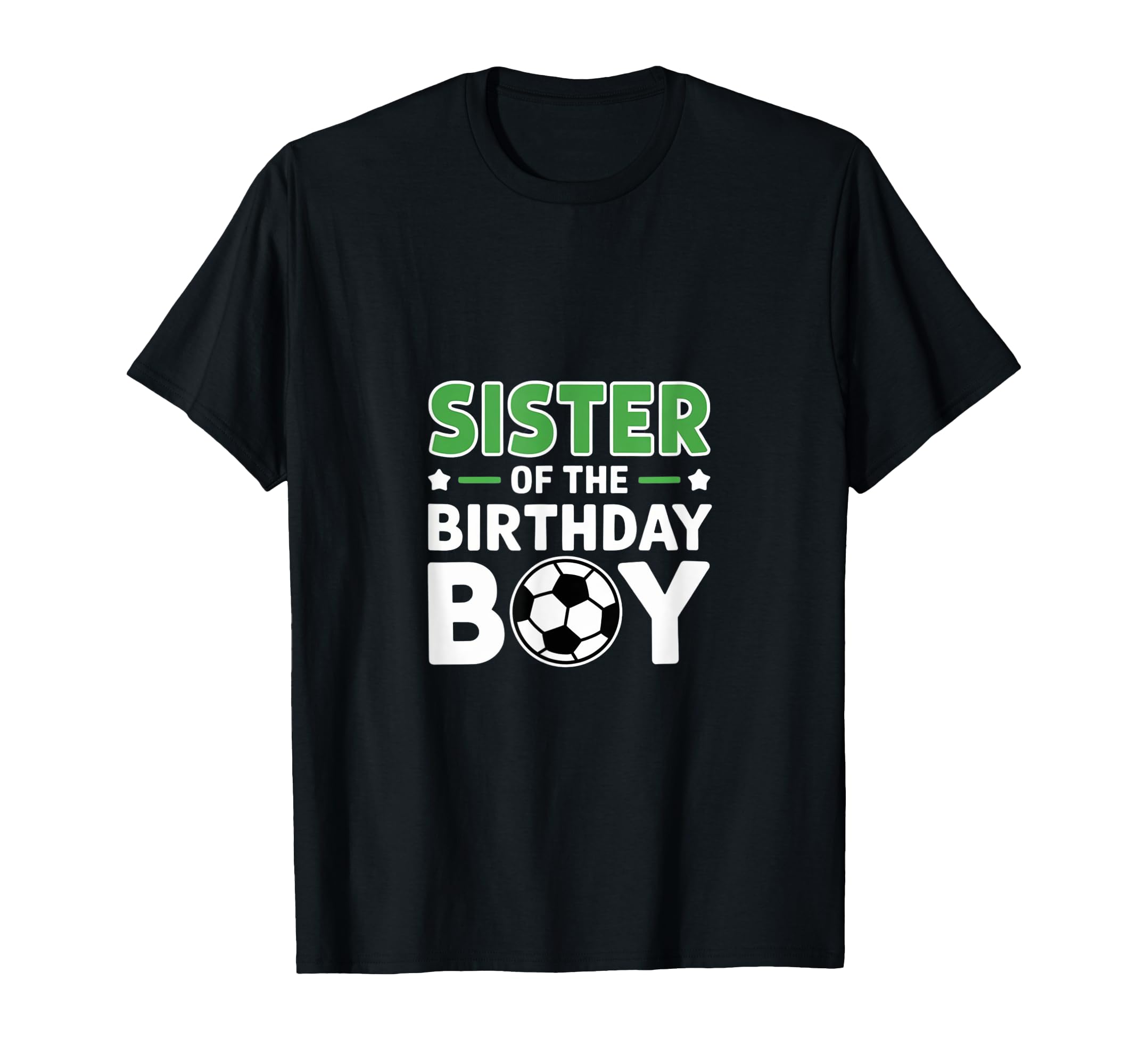 Soccer Sister Birthday Party Family T-Shirt - Novelty Apparel for Adults - T-Shirt, Sweatshirt, Hoodie
