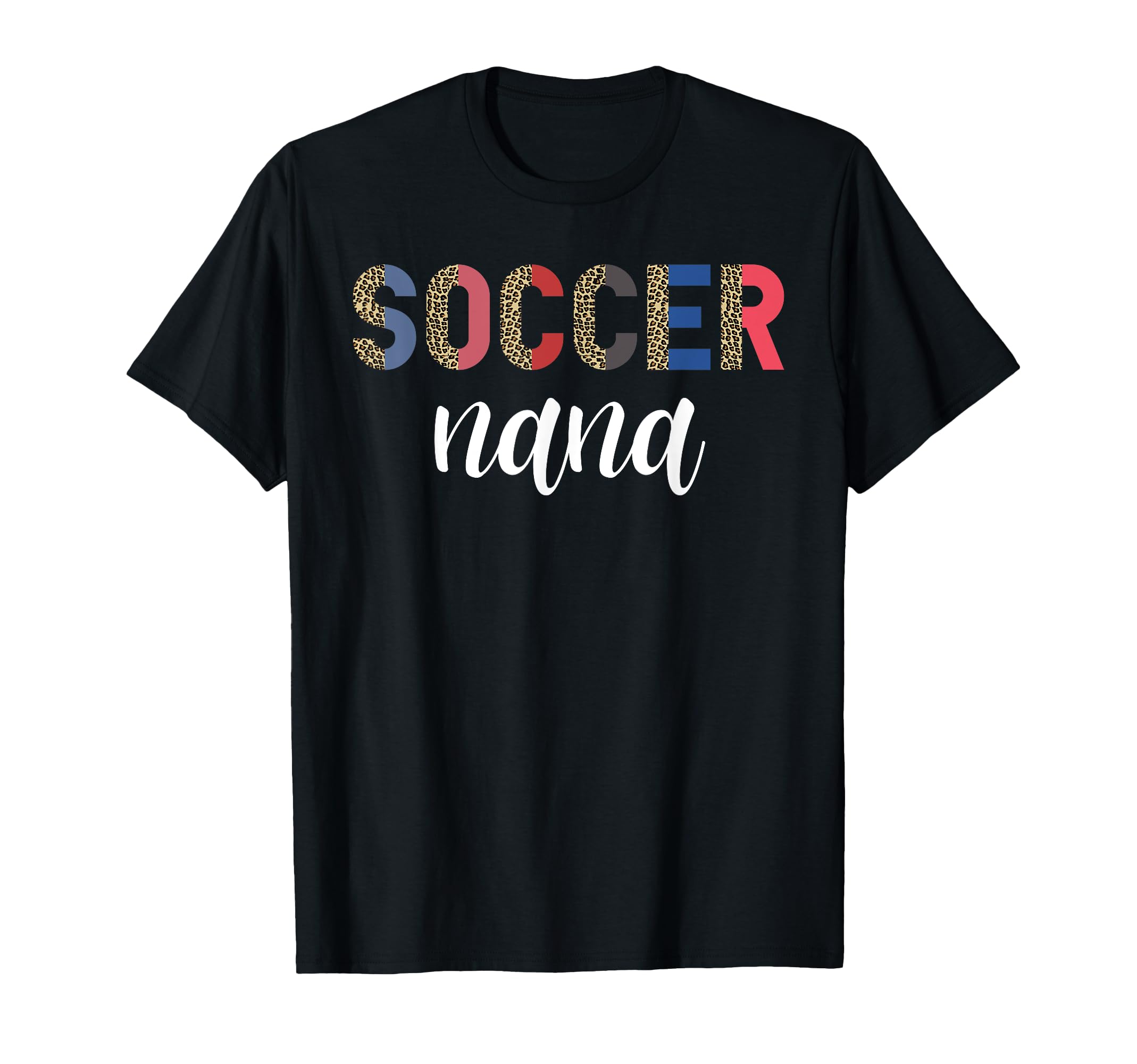 Soccer Nana Leopard Mom Player T-Shirt - Casual Everyday Wear for Adults - T-Shirt, Sweatshirt, Hoodie