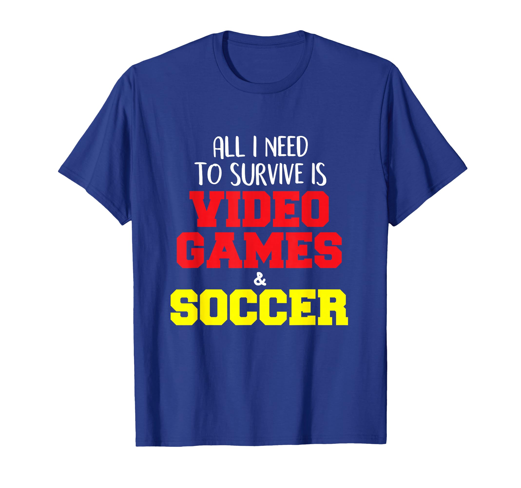 Video Games Soccer Funny T-Shirt - Casual Everyday Wear Unisex - T-Shirt, Sweatshirt, Hoodie