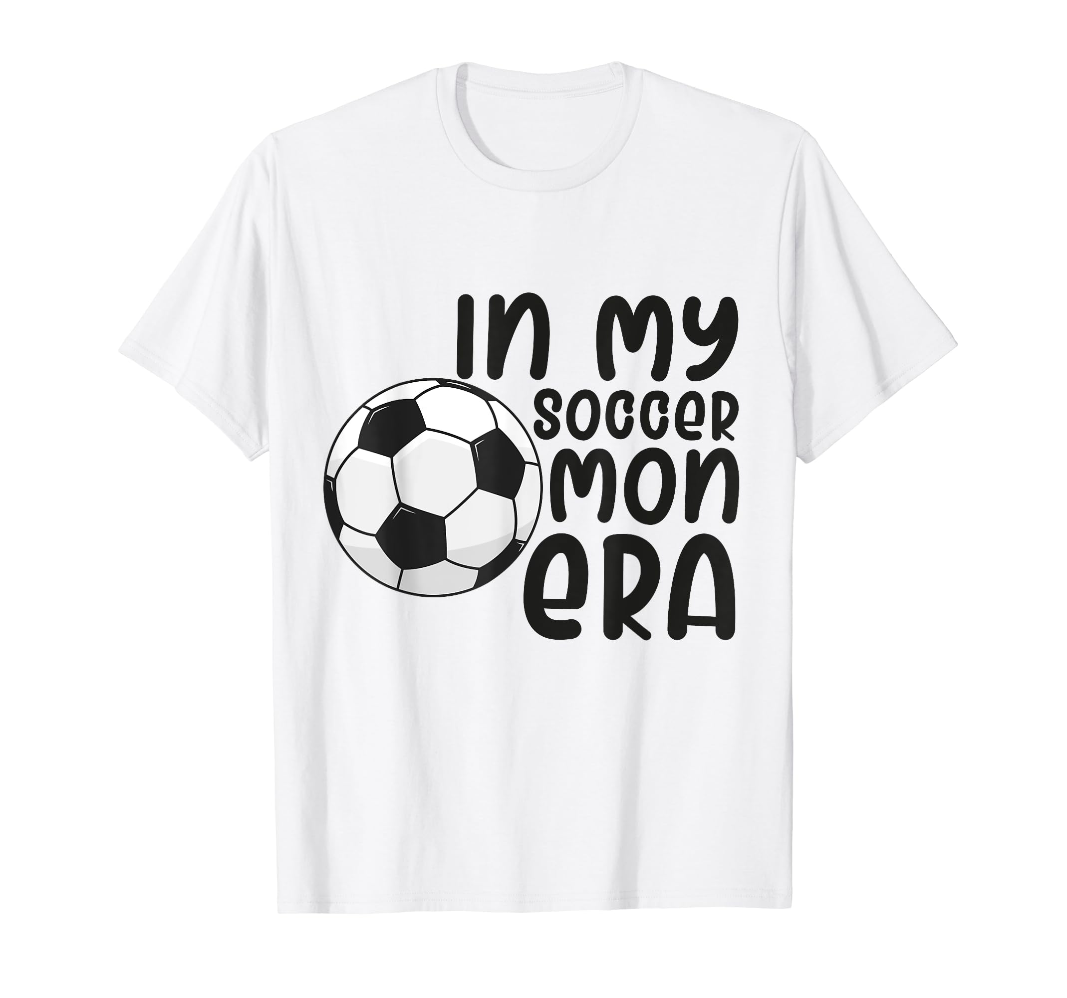 My Soccer Mom Era Funny Soccer Mom T-Shirt - Fun Novelty Design Men Women - T-Shirt, Sweatshirt, Hoodie