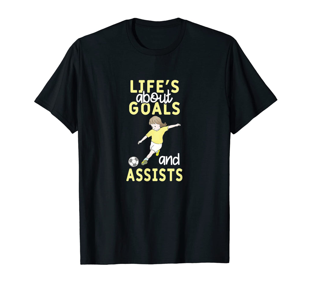 Soccer Player Funny Lifes About Goals And T-Shirt - Unique Graphic Unisex - T-Shirt, Sweatshirt, Hoodie