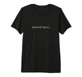 Basketball Funny Minimalist Text T-Shirt - Minimalist Print for Adults - T-Shirt, Sweatshirt, Hoodie