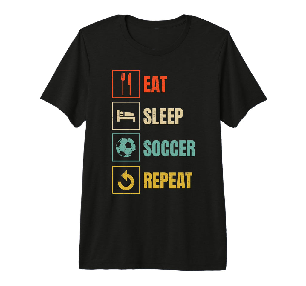 Eat Sleep Soccer Repeat Sports Lover T-Shirt - Minimalist Print Unisex - T-Shirt, Sweatshirt, Hoodie
