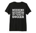 Weekend Forecast 100 Chance Soccer T-Shirt - Trendy Graphic Men Women - T-Shirt, Sweatshirt, Hoodie