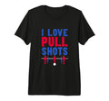 I Love Pull Shots Tri Blend T-Shirt - Streetwear Style Men Women - T-Shirt, Sweatshirt, Hoodie