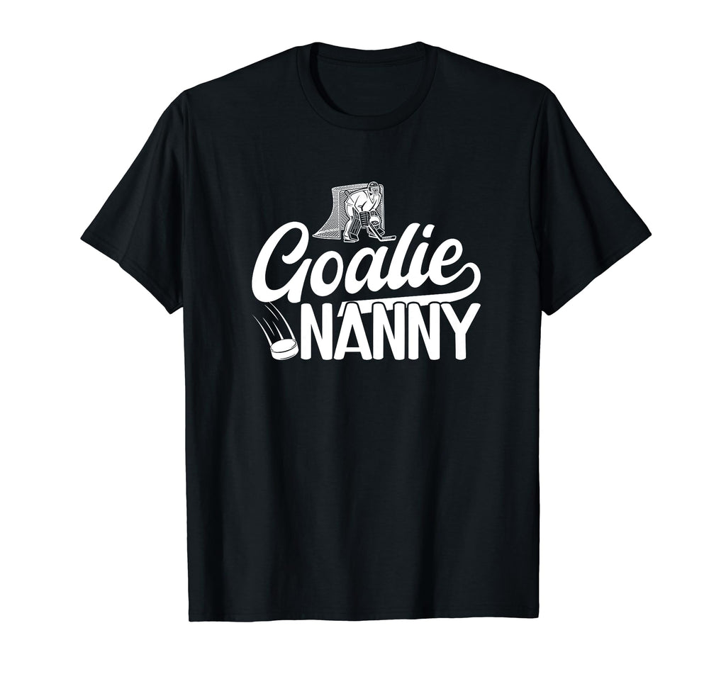 Ice Hockey Goalie Nanny Ice Hockey T-Shirt - Graphic Print Unisex - T-Shirt, Sweatshirt, Hoodie