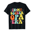 My Soccer Opa Era Game Day Groovy T-Shirt - Streetwear Style for Adults - T-Shirt, Sweatshirt, Hoodie