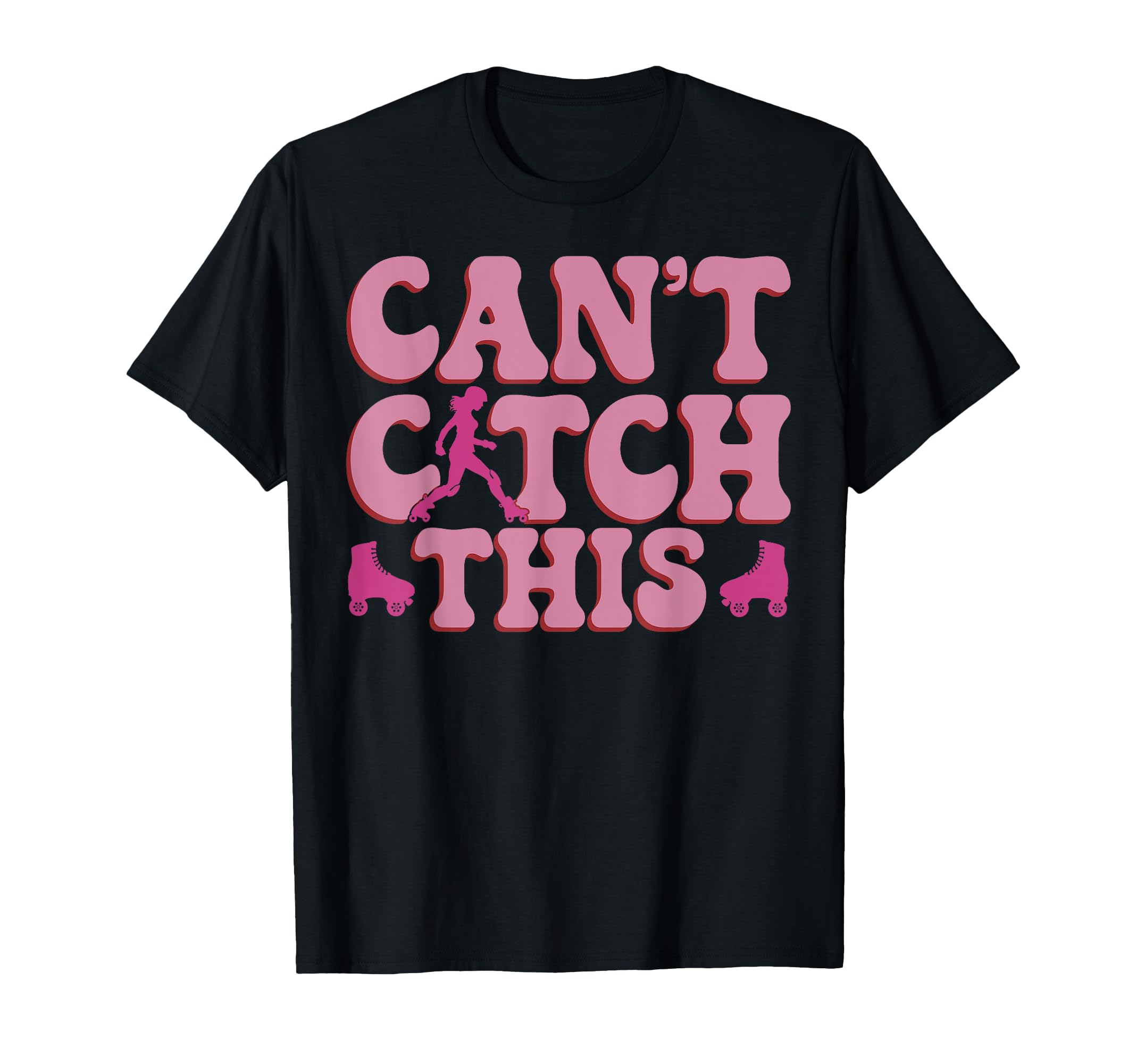 Roller Skating Skate 1970S Cant Catch T-Shirt - Unique Graphic Men Women - T-Shirt, Sweatshirt, Hoodie